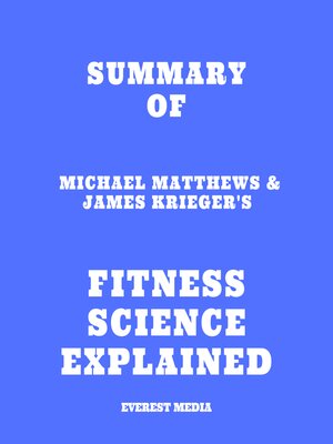 cover image of Summary of Michael Matthews & James Krieger's Fitness Science Explained